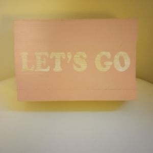'Let's Go', Inspirational Wall/Shelf Art